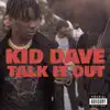 KidDave - Talk It Out - Single